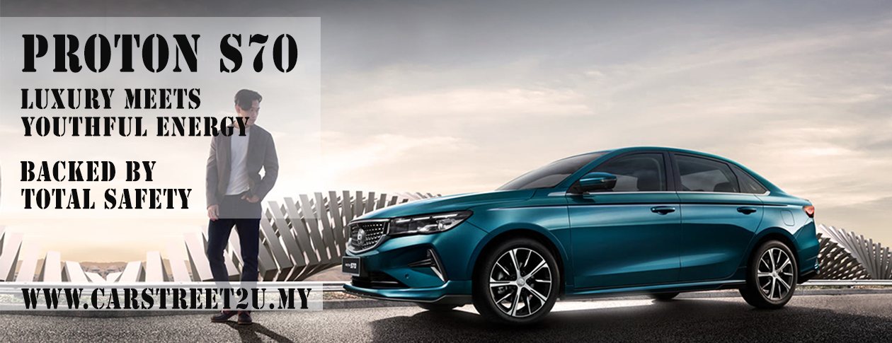 proton s70 Proton S70 2025 Main Banner by CarStreet2u