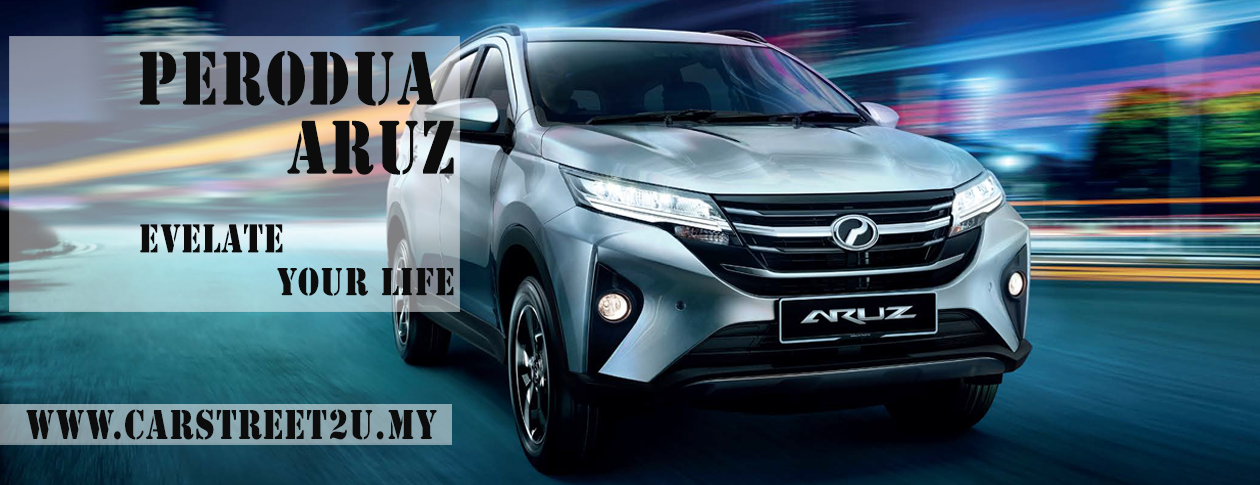 perodua aruz Perodua Aruz Malaysia Main Banner – Malaysia by CarStreet2u