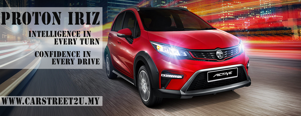 proton iriz active malaysia Proton Iriz Malaysia Main Banner – Malaysia by CarStreet2u