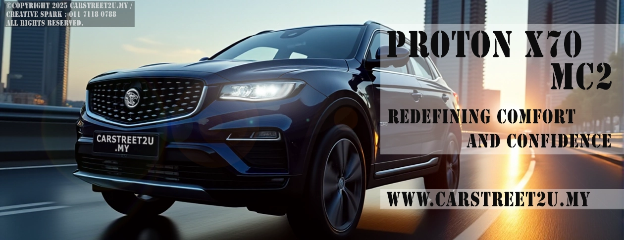 Proton X70 MC2 Malaysia Main Banner – Malaysia Proton X70 MC2 Malaysia Main Banner – Malaysia by CarStreet2u